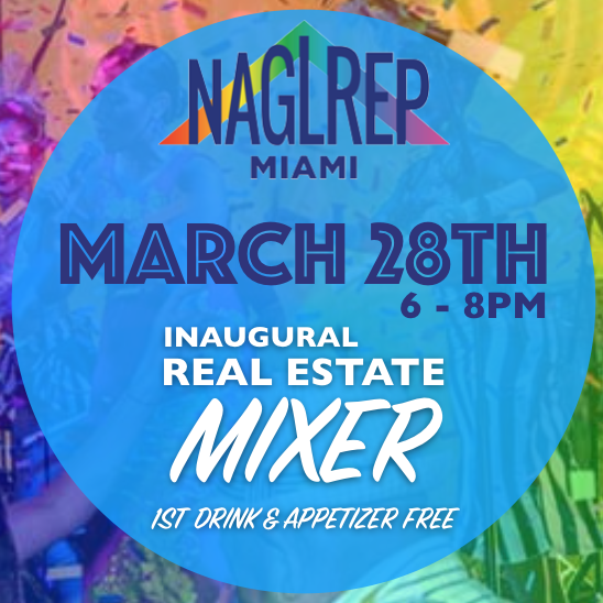 NAGLREP Miami  Hosts Inagural Real Estate Mixer